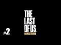 THE LAST OF US - Let's Play #2 [1080p/60fps]