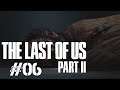 THE LAST OF US PART II - #06: ELLIES MARTYRIUM - Let's Play The Last of us Part 2