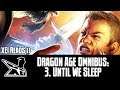XEI Reads: Dragon Age Omnibus, Until We Sleep
