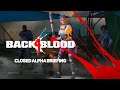 Back 4 Blood - Closed Alpha Briefing