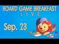 Board Game Breakfast LIVE - Sept. 23