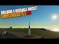 Building Reusable Rocket LIVE! | SimpleRockets 2 | Rob Launch