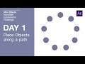 Day 1 - Place Objects Along A Path  | After Effects Incredible Expressions Challenge