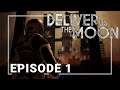 DELIVER US THE MOON - Episode 1 - Rescue Them On The Moon