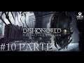 Dishonored Definitive Edition - Xbox Series X FPS Boost Mode [Walkthrough Gameplay ITA PARTE 10]