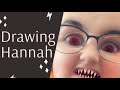 Drawing Hannah