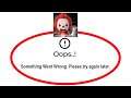 Fix No One Escape Apps Oops Something Went Wrong Error Please Try Again Later Problem Solved