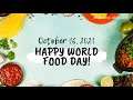 Happy World Food Day! October 16,2021