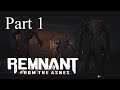 Let's Play Remnant: From the Ashes [Hard] - Part 1: The Crash Bandicoot of Semi Randomised Shooters.