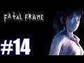 Nearing The End! I Fatal Frame - Episode 14