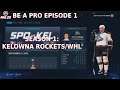 NHL 20 Be A Pro Episode 1 | Season 1: The Kelowna Rockets & The WHL