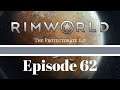 RimWorld: The Protectorate 2.0 Episode 62 - Where's my Ancient Danger?! | FGsquared Let's Play