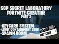 SCP: SECRET LAB IN FORTNITE (Part 3) | Keycards & WIP Light Containment