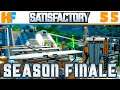 Season Finale | Satisfactory #55