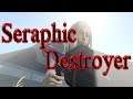 Seraphic Destroyer Gameplay