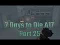 SHORT BUS!: Let's Play 7 Days to Die Alpha 17 Part 25