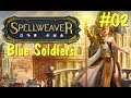 Spellweaver Ranked #44 Blue Soldiers part 2 (English / Facecam)