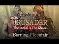 Stronghold Crusader 2 - Skirmish Trails The Jackal & The Khan, Mission 4: Burning Mountain