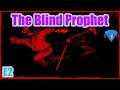 The Blind Prophet | Walkthrough / Gameplay | Part 2