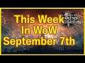 This Week In WoW September 7th