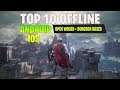TOP 10 Offline HD Android IOS RPG Open world / Dungeon Based 2019