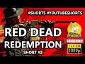 YOUTUBE SHORTS | RED DEAD REDEMPTION #2