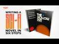 6 Steps to Write Your First SCI-FI Novel