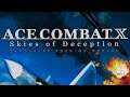 Ace Combat X: Skies of Deception - Part 04 [Aired on February 20th, 2021]