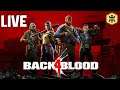BACK 4 BLOOD is  Live -How long can you survive