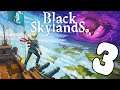 Black Skylands #3 | Let's Play Black Skylands