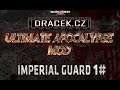 DRACEK.CZ - W40k: Ultimate Apocalypse Mod - Imperial Guard (záznam) "cz" - [HD]