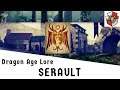 Dragon Age Lore: Serault
