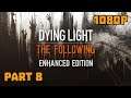 Dying Light The Following Lets Play Reboot Part 8 ‘Radio Boy'
