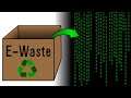 E-Waste is a problem no more!