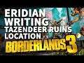 Eridian Writing Tazendeer Ruins Location Borderlands 3