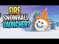 FORTNITE - Fire Snowball Launcher? 🤷