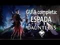 Guía completa: como usar ESPADA (0.8 / Salida Oficial) - Dauntless (Gameplay Español)