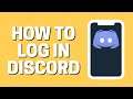How to Log In To Discord App