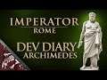 Imperator: Rome - Archimedes Dev Diary 3 - Character Loyalty Rework and India Map Changes!