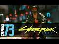 Let's Play Cyberpunk 2077 (Blind) EP73