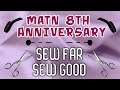 Many A True Nerd 8th Anniversary Special - Sew Far, Sew Good