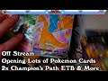 Off-Stream Pokemon Cards Opening Champions Path and lots more #pokemon #championspath #pokemoncards