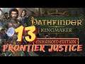Pathfinder Kingmaker with Frontier Justice part 13