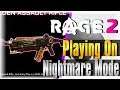 Playing On Nightmare Mode!!! | RAGE 2 | [The Middle] [13 Hours In]