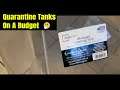 Quarantine Tanks On A Budget