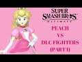 SSBU - Peach (me) vs DLC Fighters (Part 1)