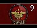 ROMA LEGENDARIO #9 | Total War: ROME II - Vanilla+