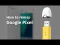 Tutorial | How to use Remapper A2 with Google Pixel