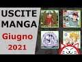 Uscite MANGA, Giugno 2021 | AnimeClick