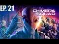 XCOM Chimera Squad - Ep 21 - Operation Forbidden Duchess! (Ending) (No commentary)